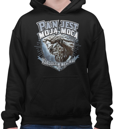 Bluza z kapturem Pan jest moją Mocą